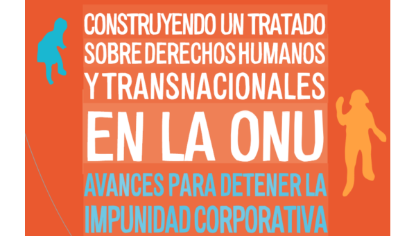 Seis propuestas concretas de la Campaña Mundial para el instrumento vinculante: contribución a la segunda sesión del OEIGWG (2016)